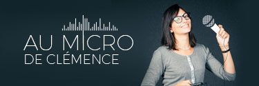 Au micro de Clémence