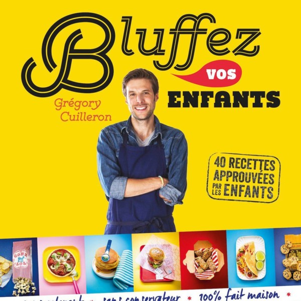 Bluffez vos enfants Grégory Cuilleron