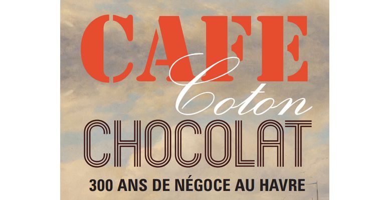 Café, coton, chocolat